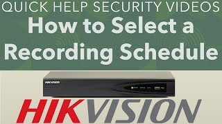 Hikvision NVR How to Select a Recording Schedule [upl. by Etteniuqna749]