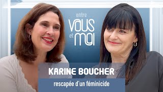 KARINE BOUCHER  Rescapée dun féminicide [upl. by Elliven]