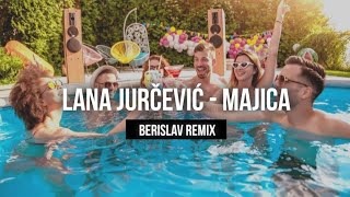 Lana Jurčević  Majica Berislav Remix [upl. by Simetra]