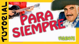 PARA SIEMPRE vicente fernandez en Guitarra TUTORIAL 12 [upl. by Rise333]