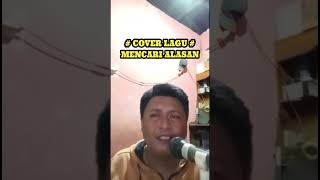 COVER LAGU MENCARI ALASAN [upl. by Anirrak]