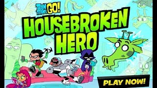 Teen Titans Go  HOUSEBROKEN HERO Cartoon Network Games [upl. by Hsemin870]