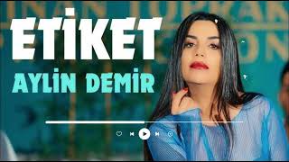 Aylin DEMİR  Etiket [upl. by Iaw]