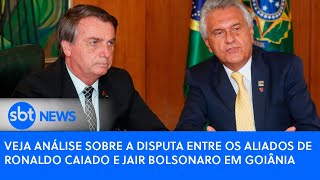 Veja análise sobre a disputa entre os aliados de Ronaldo Caiado e Jair Bolsonaro em Goiânia [upl. by Kensell]