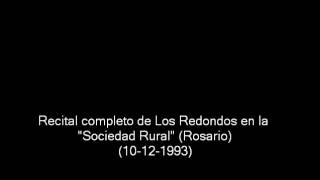 Los Redondos en la quotSociedad Ruralquot de Rosario 10121993  Recital completo [upl. by Yremrej748]