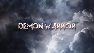 Demon Warrior  Lyric Video [upl. by Lauri216]