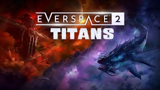 Everspace 2  quotTitansquot DLC Launch Trailer 20240916 [upl. by Roselle]