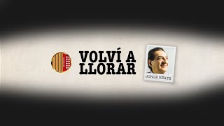 Volví A Llorar Jorge Oñate  Letra Oficial [upl. by Auqinal]