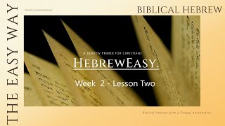 Week 2Lesson Two with HebrewEasy – A Hebrew Primer for Christians [upl. by Ardnoek]