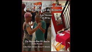 MILONGA DE MIS AMORES LA MILONGA DE ALMERIA [upl. by Notsew]