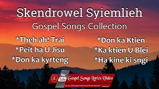 Skendrowel Syiemlieh  Gospel songs lyrics video  Collections [upl. by Bilek123]