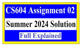 CS604 Assignment 02 Summer 2024  Bakery Algorithm Solution  Assignment 2 Summer 2024 [upl. by Thomasine238]