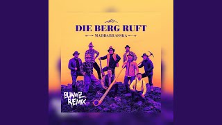 Die Berg ruft Buamz Remix [upl. by Nayhr]