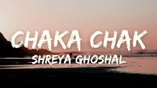 Chaka Chak Lyrics  Atrangi Re Akshay Kumar Sara A Khan Dhanush A R Rahman Shreya Ghoshal [upl. by Nayb]