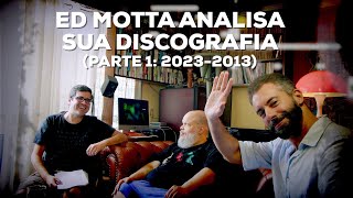 Ed Motta analisa sua discografia Parte 1 20232013  Conversa de Botequim  Alta Fidelidade [upl. by Llerrej]