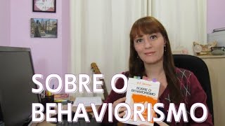 SOBRE O BEHAVIORISMO  B F Skinner  Resenha [upl. by Worlock352]