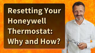 Resetting Your Honeywell Thermostat Why and How [upl. by Anivol]