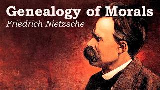 Genealogy of Morals  Nietzsche  Complete Audiobook [upl. by Riffle]