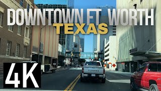 Road Tour of Downtown Fort Worth Texas in 4K  Fort Worth Driving Tour [upl. by Gertrud]