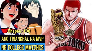 No108 College matches  tinanghal na MVP si sakuragi kakaiyak grabe😭 [upl. by Tsepmet]