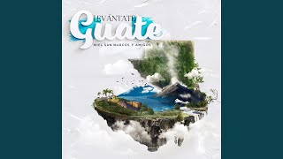 Levántate Guate [upl. by Hashimoto]