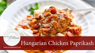 Amazing Hungarian Chicken Paprikash [upl. by Tapes677]