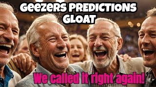 Another Prediction amp Geezers Gloat [upl. by Alyahc]