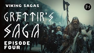 GRETTIRS SAGA 🗡️EPISODE 4 🗡️VIKING HISTORY 🗡️Audiobook with Nordic Dark Ambient Music [upl. by Alphard]