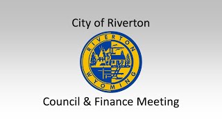 232015 Riverton WY City Council and Finance Committee Meeting [upl. by Utas481]