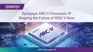 Synopsys ARCV Processor IP – Shaping the Future of RISCV Now  Synopsys [upl. by Lockwood790]