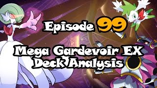 Episode 99  Mega Gardevoir EX Deck Analysis [upl. by Pillihp]