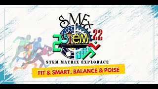 Program STEM Matrix ExploraceSMEx 2022KMNS [upl. by Jilleen246]