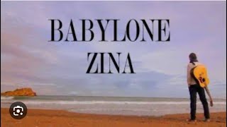 Babylone  zina  lyrics [upl. by Nywroc]