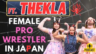 Theklas Shocking Journey From Unknown to Pro Wrestler in Japan  JAPAN PODCAST 61 [upl. by Zerline]