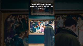 Inside the Most Famous Museums in the World shorts [upl. by Biddle]