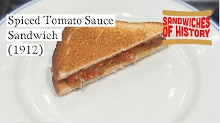 Spiced Tomato Sauce Sandwich 1912 on Sandwiches of History [upl. by Sayre529]