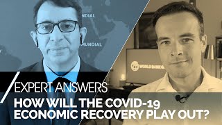 How Will the COVID19 Economic Recovery Play Out World Bank Expert Answers [upl. by Yrrab]