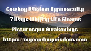 7 Ways Why My Life Gleams Picturesque Awakenings [upl. by Purcell404]