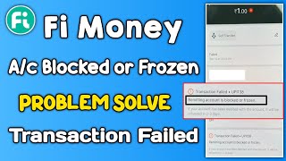 Fi account blocked or frozen problem solve  fi money transaction failed due to account blocked [upl. by Junina]