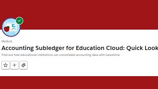 Accounting Subledger for Education Cloud Quick Look  Salesforce Trailhead [upl. by Hiasi]