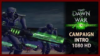 Warhammer 40k Dawn of War  Dark Crusade  Campaign Intro 1080 HD [upl. by Kyrstin]