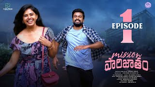 Mission Parijatham Web Series  Episode 1 Manikanth Dunaka Sahasra ReddyPixelPrime Network [upl. by Brig96]