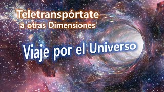 Música CÓSMICA para TELETRANSPORTARSE a otras DIMENSIONES VIAJAR POR EL ESPACIO RELAJARSE MEDITAR [upl. by Eitten]