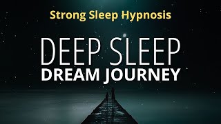 Deep Sleep Hypnosis Strong For Deep Sleep Tonight  Black Screen Guided Meditation [upl. by Calendre584]