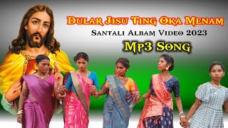 Dular Jisu Ting Oka Menam  New Santali Christian Jisus Orchestra Program Song 2023 [upl. by Arrec393]