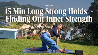 15 Min Long Strong Holds Vinyasa Flow  Finding Our Inner Strength [upl. by Crellen]