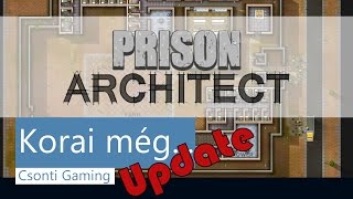 Korai még  Prison architect update [upl. by Sylas867]