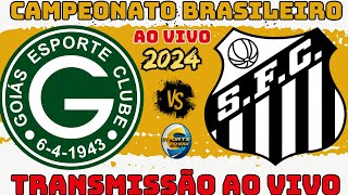 GOIAS X SANTOS  TRANSMISSÃO AO VIVO  CAMPEONATO BRASILEIRO [upl. by Janek]