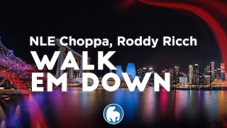 NLE Choppa  Walk Em Down Clean  Lyrics ft Roddy Ricch [upl. by Graces]