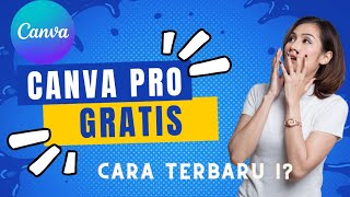 CARA MENDAPATKAN CANVA PRO GRATIS TERBARU 2024 [upl. by Alliehs]